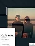 Les Meilleurs Cafés Amers : Analyse et Comparaison des Saveurs Intenses