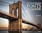 Les plus beaux ponts du monde : un voyage culinaire à travers les saveurs internationales